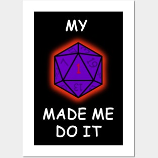 My critical fail made me do it - violet dice Posters and Art